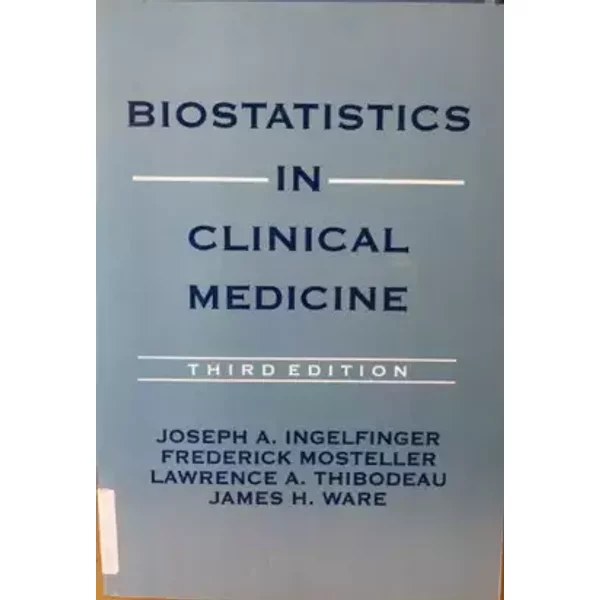 Biostatistics in Clinical Medicine - Joseph A., M.D. Ingelfinger