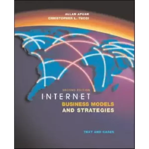 Internet Business Models And Strategies: Text And Cases - Allan Afuah Et Christopher Tucci-image