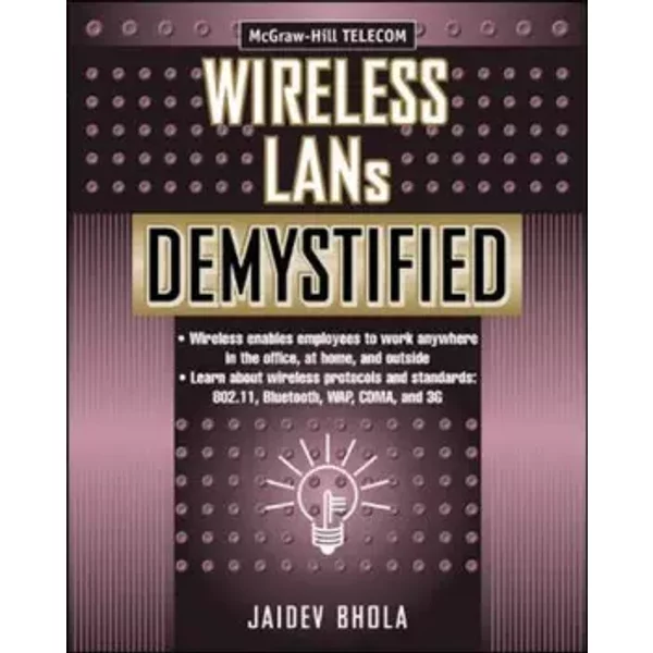 Wireless Lans Demystified - Jaidev Bhola