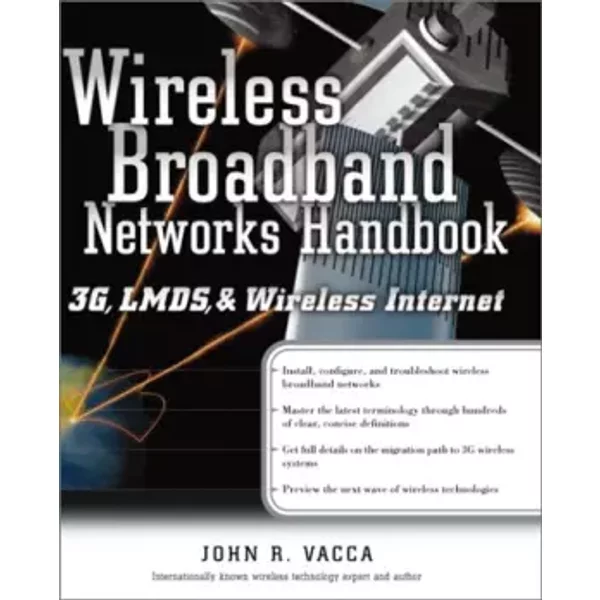 Wireless Broadband Networks Handbook: 3G, Lmds And Wireless Internet - John R. Vacca-image