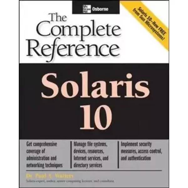 Solaris 10 The Complete Reference - WATTERS