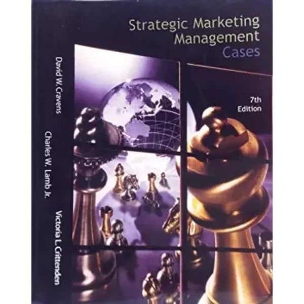 Strategic Marketing Management Cases w/Excel Spreadsheets - David W. Cravens, Charles W. Lamb, Victoria Crittenden