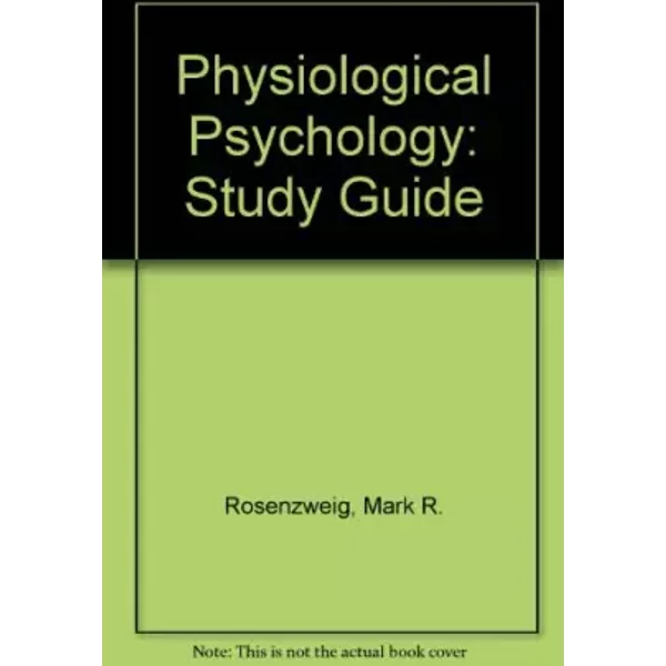 Study Guide - Mark R. Rosenzweig, Arnold L. Leiman