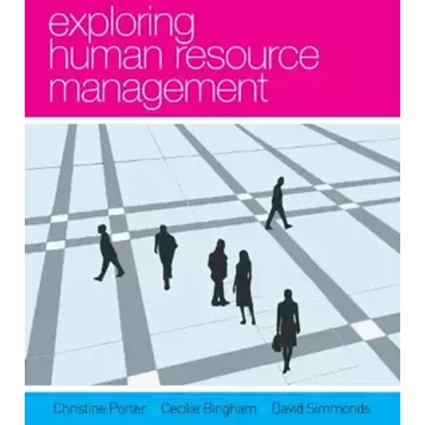 Exploring Human Resource Management - David Simmonds, Christine Porter, Cecilie Bingham