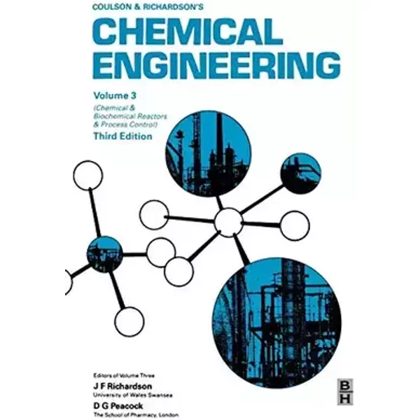 Chemical Engineering, Volume 3: Chemical and Biochemical Reactors and Process Control (Chemical Engineering Technical Series)