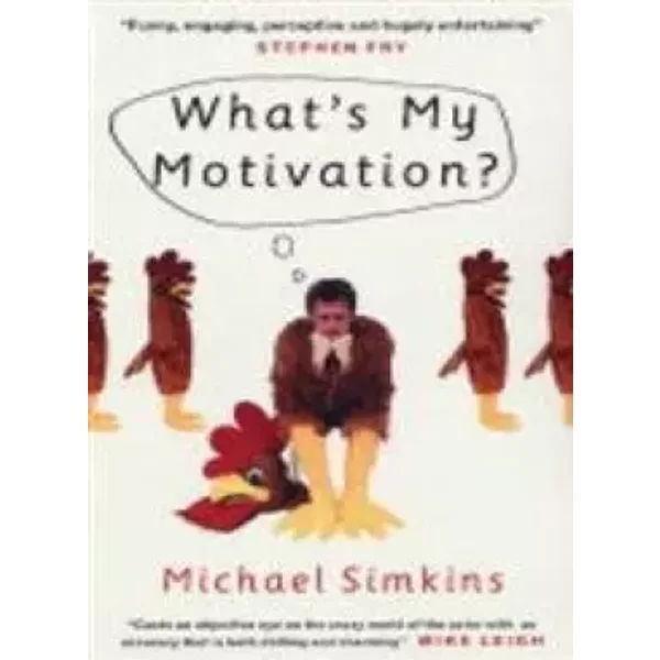 What's My Motivation? - Michael Simkins