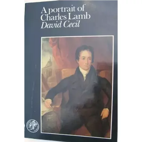 A Portrait of Charles Lamb - David Cecil