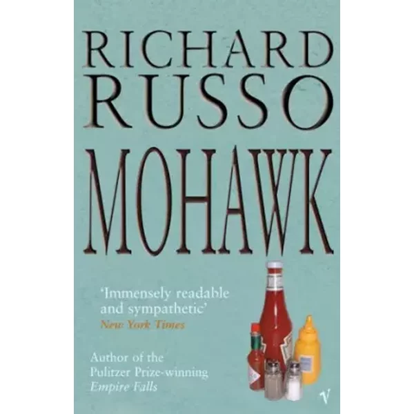 Mohawk - Richard Russo