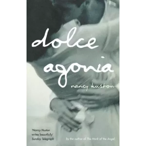 Dolce Agonia - Nancy Huston-image