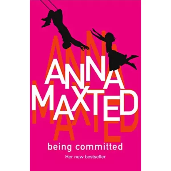 Being Committed - Anna Maxted