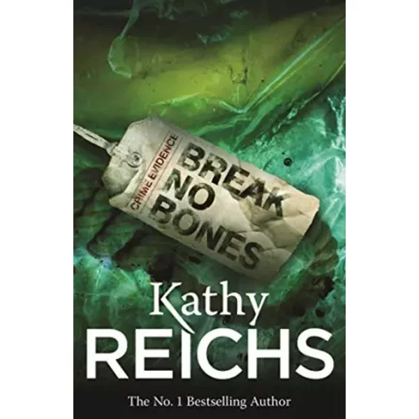 Break No Bones - Kathy Reichs