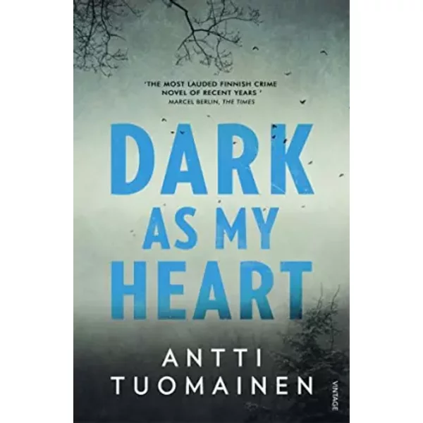 Dark As My Heart - Antti Tuomainen, Lola Rogers