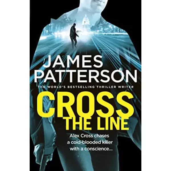 Cross the Line: (Alex Cross 24) - James Patterson