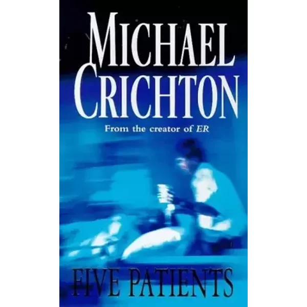 Five Patients - Michael Crichton