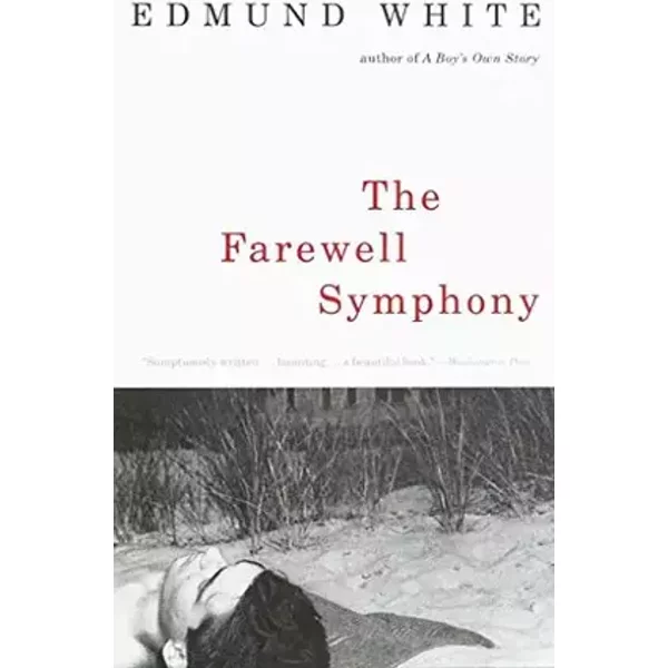 The Farewell Symphony - EdmundWhite