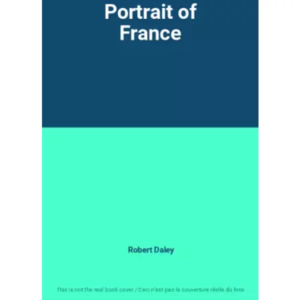 Portrait of France - Robert Daley