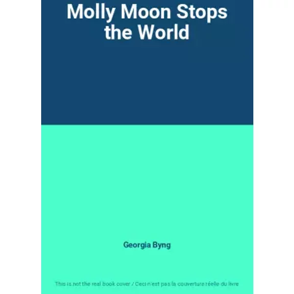 Molly Moon Stops The World - Georgia Byng-image