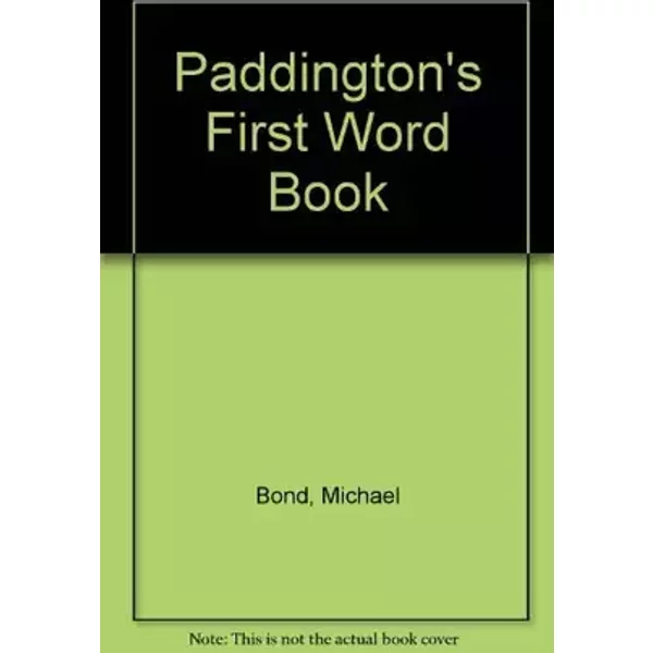 Paddington's First Word Book - Michael Bond, John Lobban