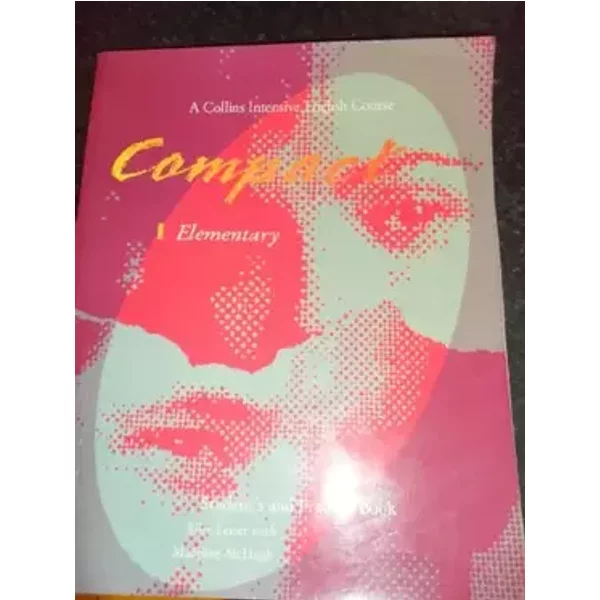 Compact 1 - Elementary: Student's and Practice Book - Debra Powell, Madeline McHugh, Alice Lester