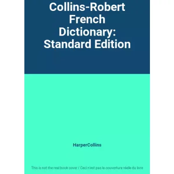 Collins-Robert French Dictionary: Standard Edition - HarperCollins
