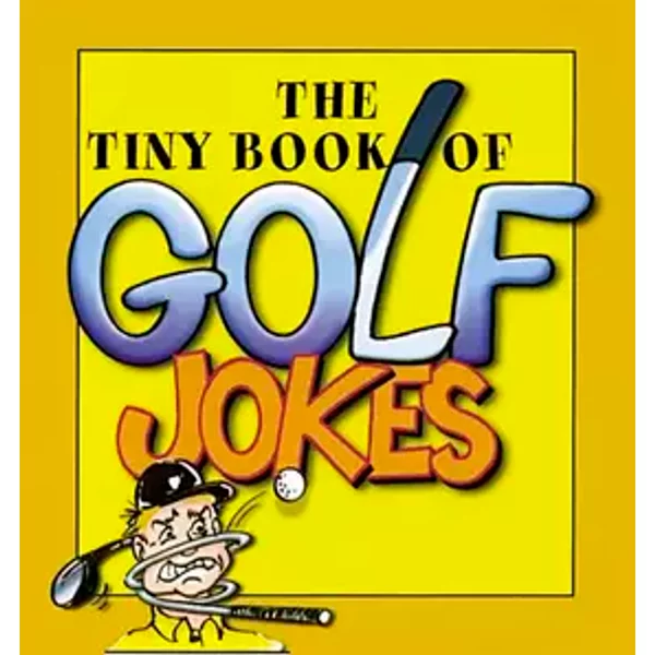 The Tiny Book of Golf Jokes - Robert McCune