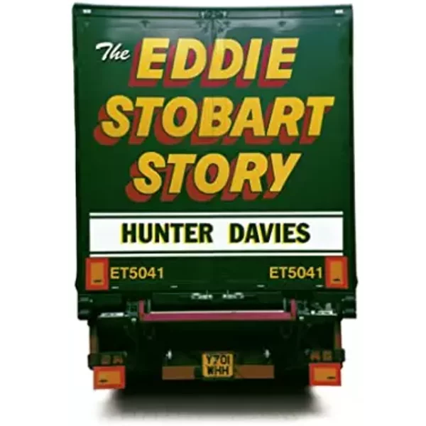 The Eddie Stobart Story - Hunter Davies