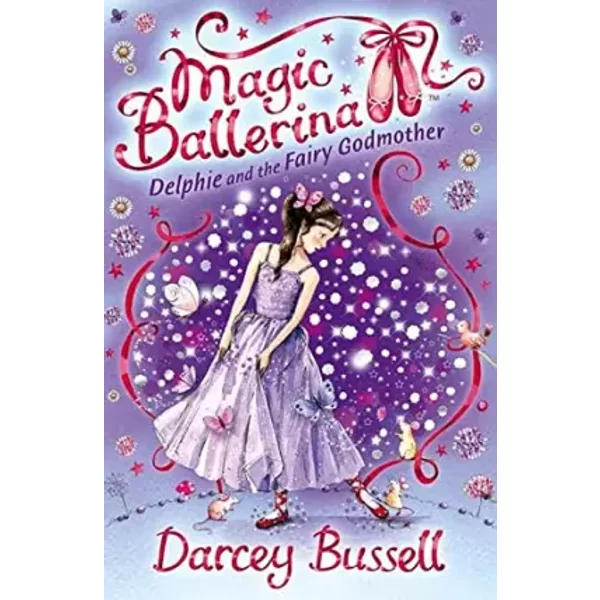Delphie And The Fairy Godmother (Magic Ballerina) (Book 5) - Darcey Bussell-image