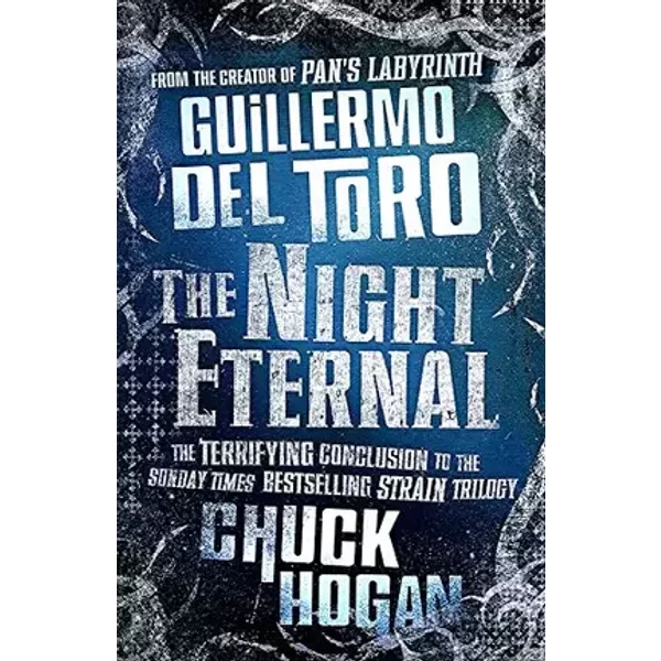 Night Eternal. by Guillermo del Toro, Chuck Hogan - Guillermo del Toro