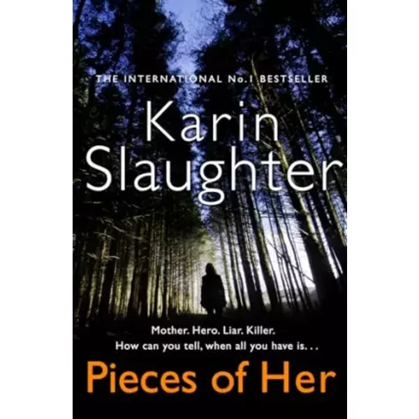 Pieces Of Her: The Stunning New Thriller From The No. 1 Global Bestselling Author - Karin Slaughter-image