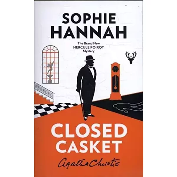 Closed Casket : The New Hercule Poirot Mystery - Sophie Hannah, Agatha Christie