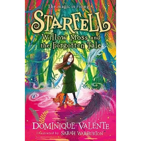 Starfell: Willow Moss and the Forgotten Tale: Book 2 - Dominique Valente