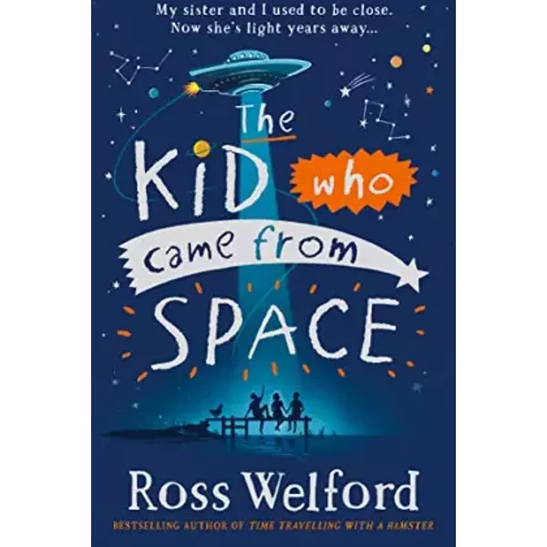 The Kid Who Came From Space - Welford Ross