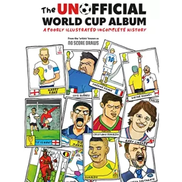 The Unofficial World Cup Album: A Poorly Illustrated Incomplete History - No Score Draws