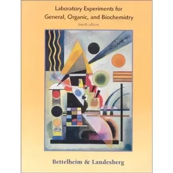 Lab Experiments for General, Organic, and Biochemistry - Frederick A. Bettelheim, Joseph M. Landesberg