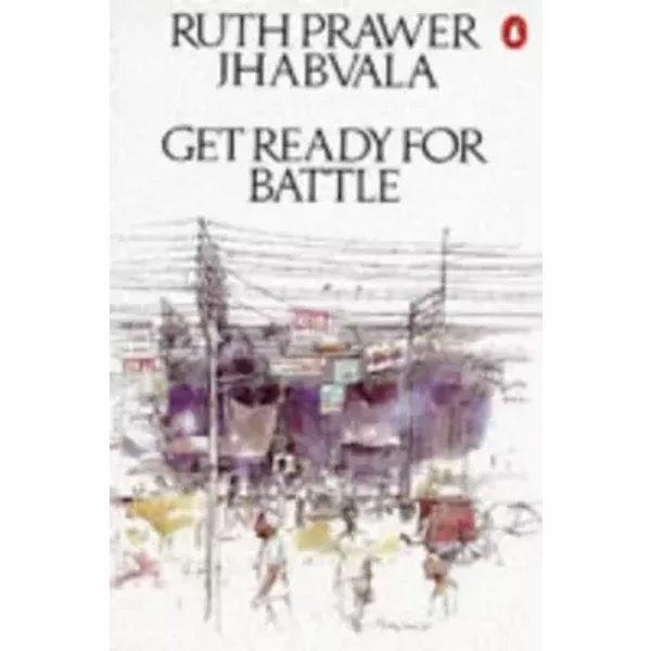 Get Ready for Battle - Ruth Prawer Jhabvala