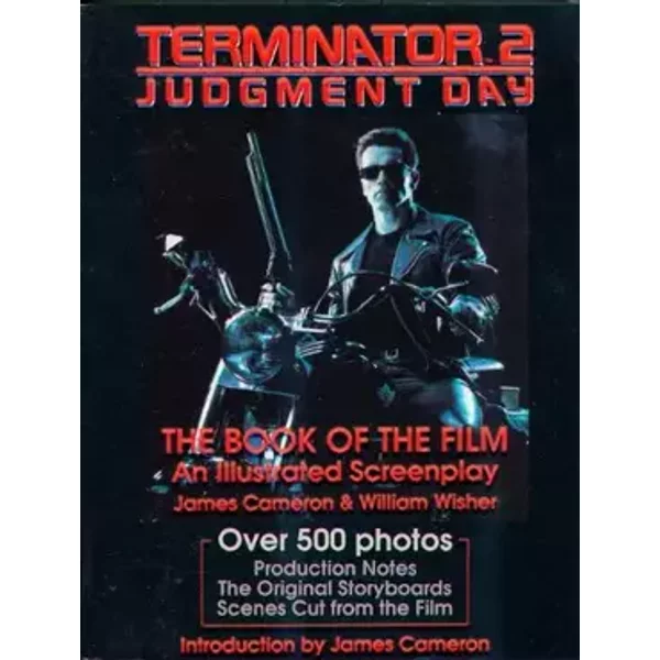 Terminator 2: Judgement Day The Book of the Film An Illustrated Screenplay - James & Wisher, William. Cameron