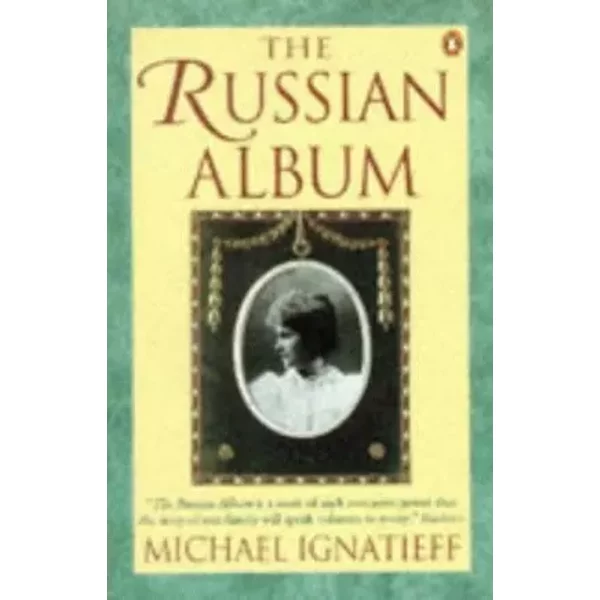 The Russian Album - Michael Ignatieff