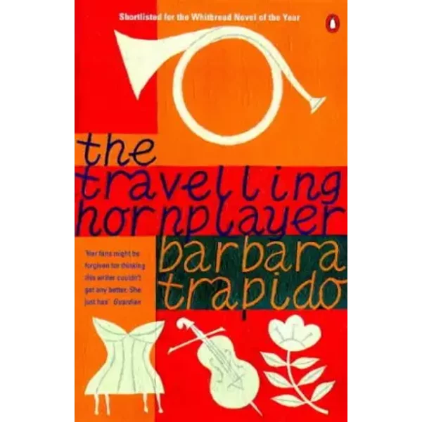 The Travelling Horn Player - Barbara Trapido