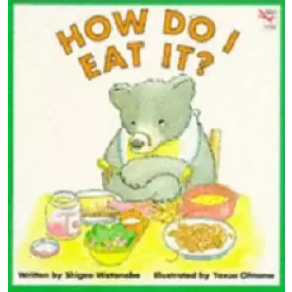 How Do I Eat It? (Picture Puffin) - Shigeo; Ohtomo, Yusuo Watanabe