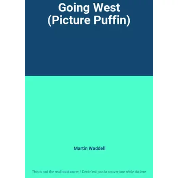 Going West (Picture Puffin) - Martin Waddell