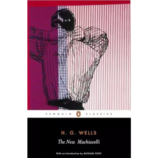 The New Machiavelli (Penguin Classics) - H. G. Wells-image