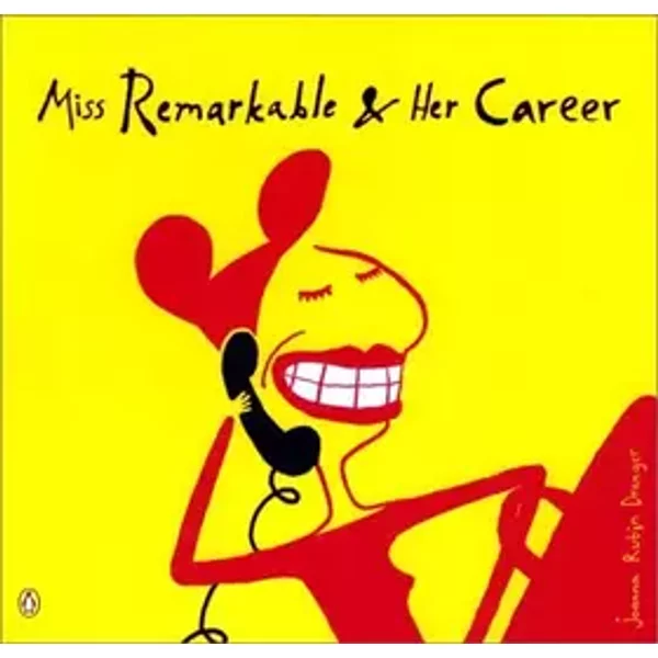 Miss Remarkable and Her Career - Joanna Rubin Dranger