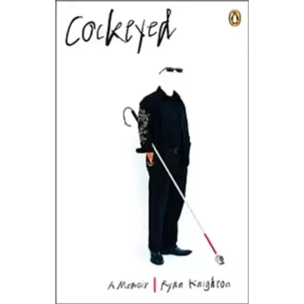 Cockeyed: A Memoir - Ryan Knighton
