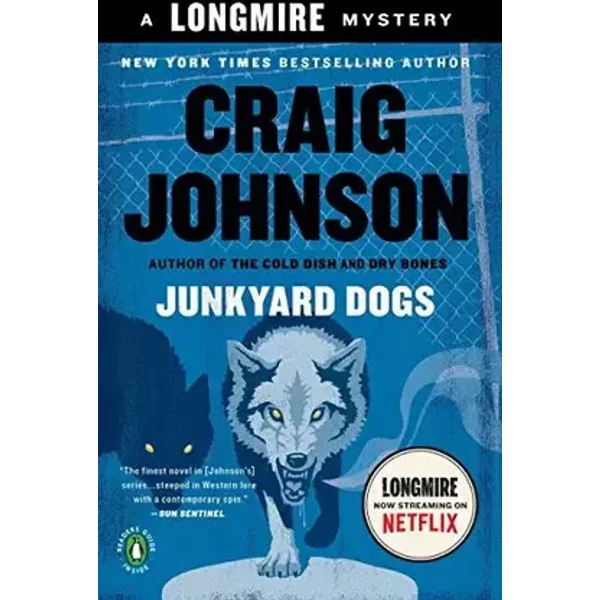 Junkyard Dogs: A Longmire Mystery - Craig Johnson