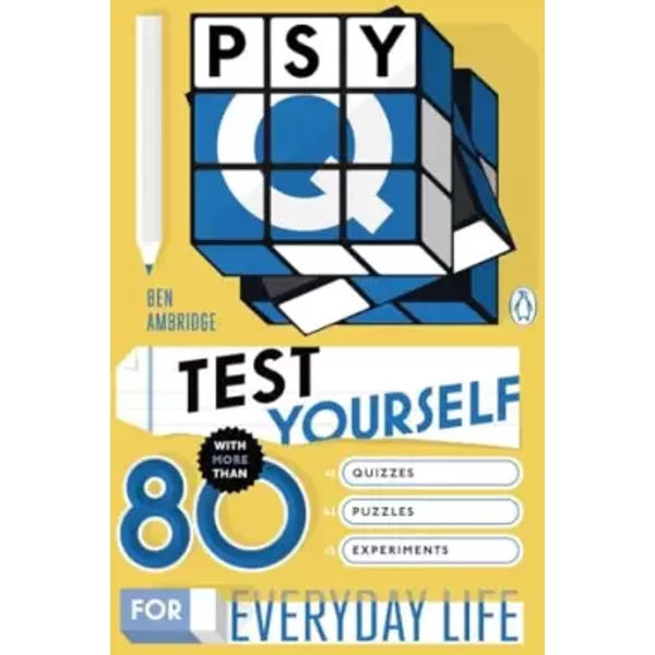 Psy-Q: Test Yourself with More Than 80 Quizzes, Puzzles and Experiments for Everyday Life - Ben Ambridge