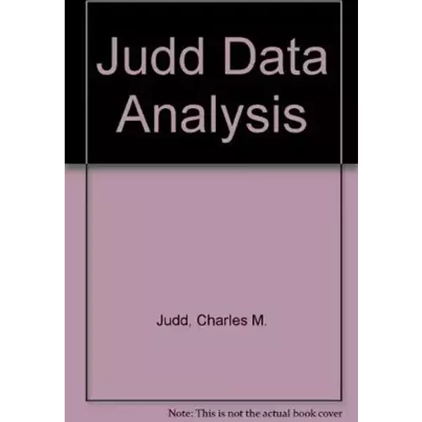 Data Analysis: A Model-Comparison Approach - Charles M. Judd, Gary H. McClelland