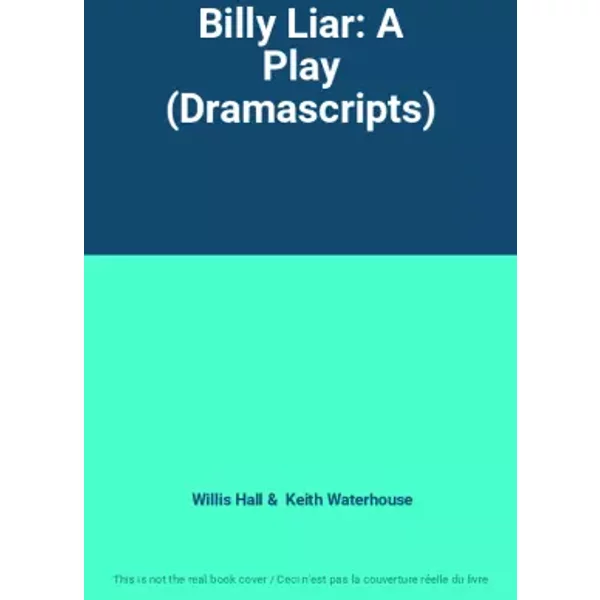 Billy Liar: A Play (Dramascripts) - Willis Hall, Keith Waterhouse