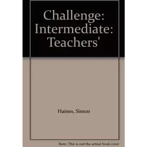 Challenge Intermediate: Teacher's Book (Challenge) - Simon Haines, Simon Brewster