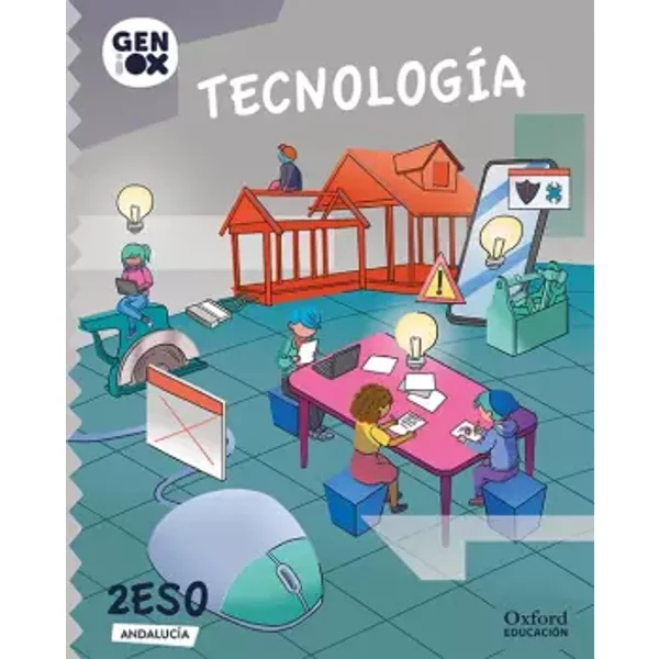 Tecnología 1º ESO. GENiOX Libro del Alumno. Serie Motriz - Araceli Isabel Sánchez Sánchez, M.ª Victoria Salazar Nicolás, Jesús Moreno Márquez, Julio Olmo Escribano, Francisco Javier Sepulveda