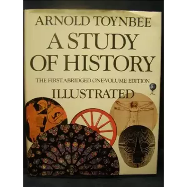 A study of history - Arnold Joseph Toynbee